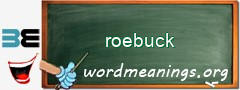 WordMeaning blackboard for roebuck